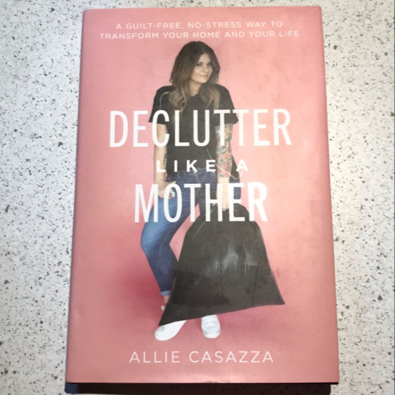 Declutter Like a Mother