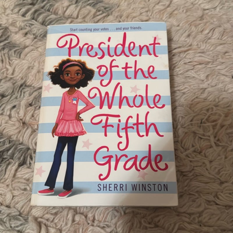 President of the Whole Fifth Grade