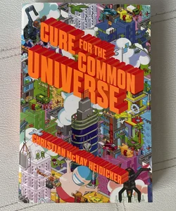Cure for the Common Universe