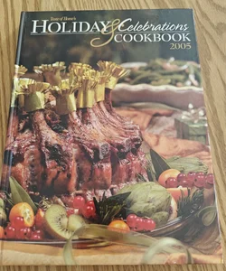 2005 Holiday and Celebrations Cookbook