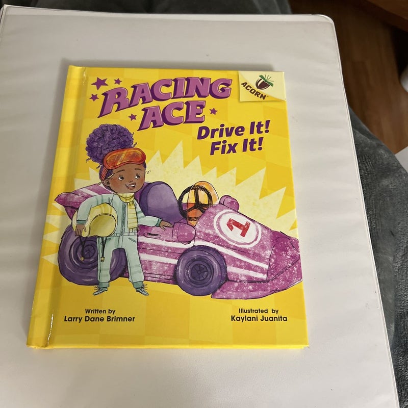 Drive It! Fix It!: an Acorn Book (Racing Ace #1)