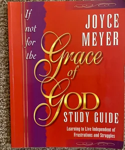 If Not for the Grace of God Study Guide 