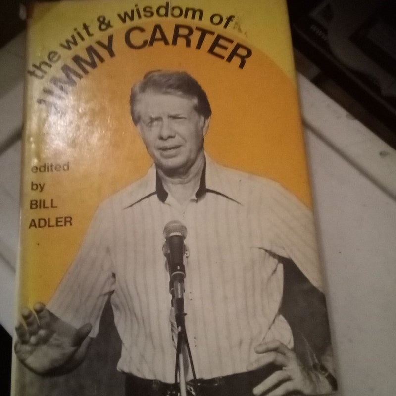 the wit & wisdom of JIMMY CARTER