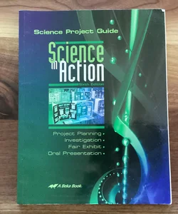 Science in Action: Science Project Guide