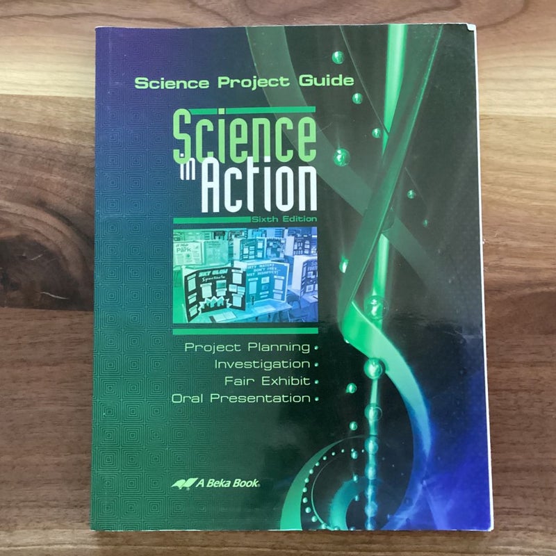 Science in Action: Science Project Guide