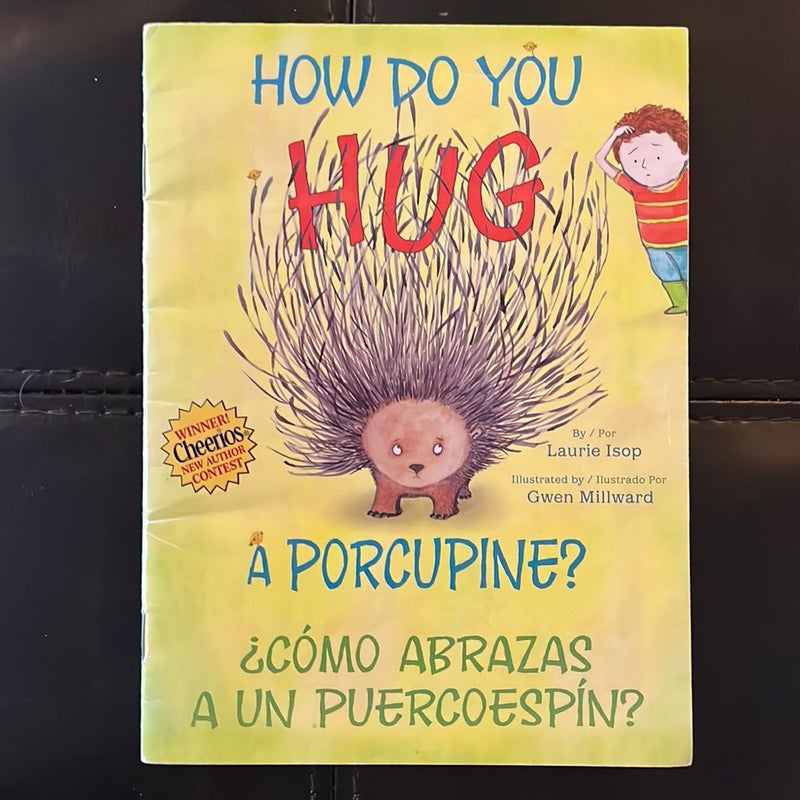 How do You Hug a Porcupine?