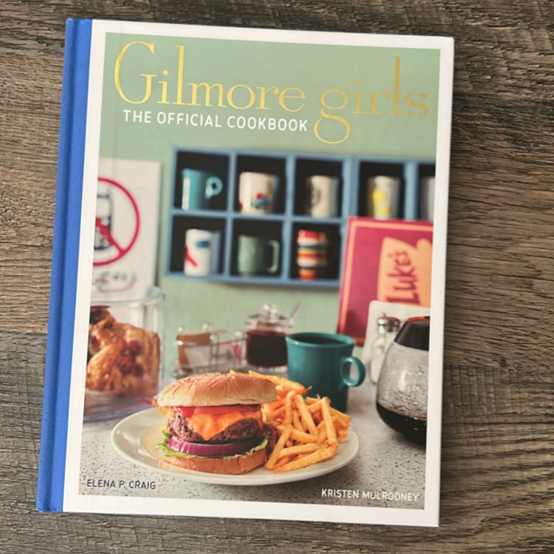 Gilmore Girls: the Official Cookbook