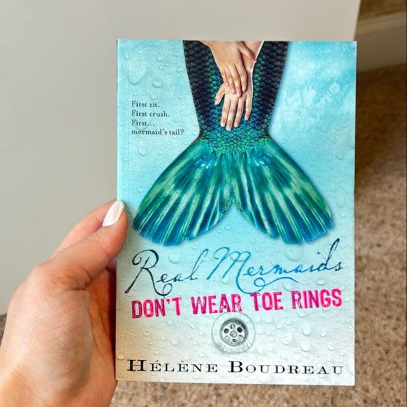 Real Mermaids Don't Wear Toe Rings