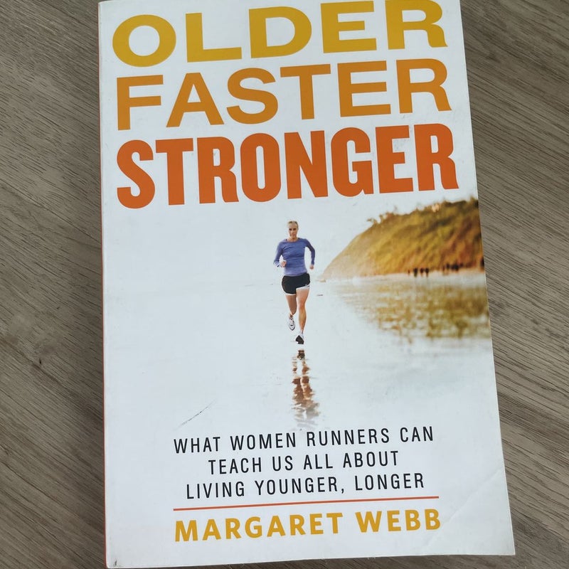 Older, Faster, Stronger