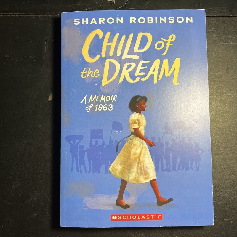 Child of the Dream (a Memoir Of 1963)