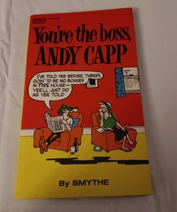 Your the boss, Andy Capp 