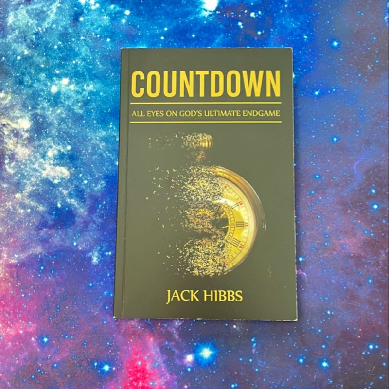 Countdown: All Eyes on God's Ultimate Endgame