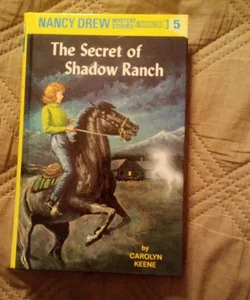 Nancy Drew 05: the Secret of Shadow Ranch