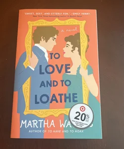 To Love and to Loathe