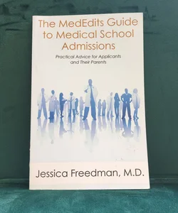 The MedEdits Guide to Medical School Admissions
