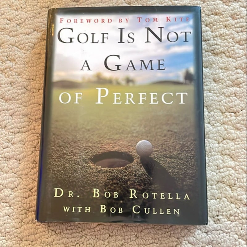 Golf Is Not a Game of Perfect