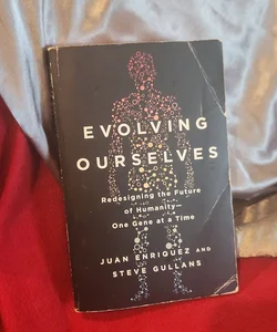 Evolving Ourselves
