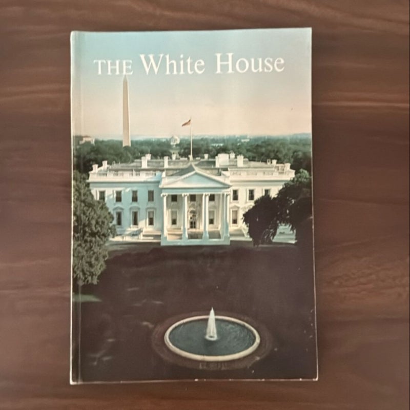 The White House An Historic Guide