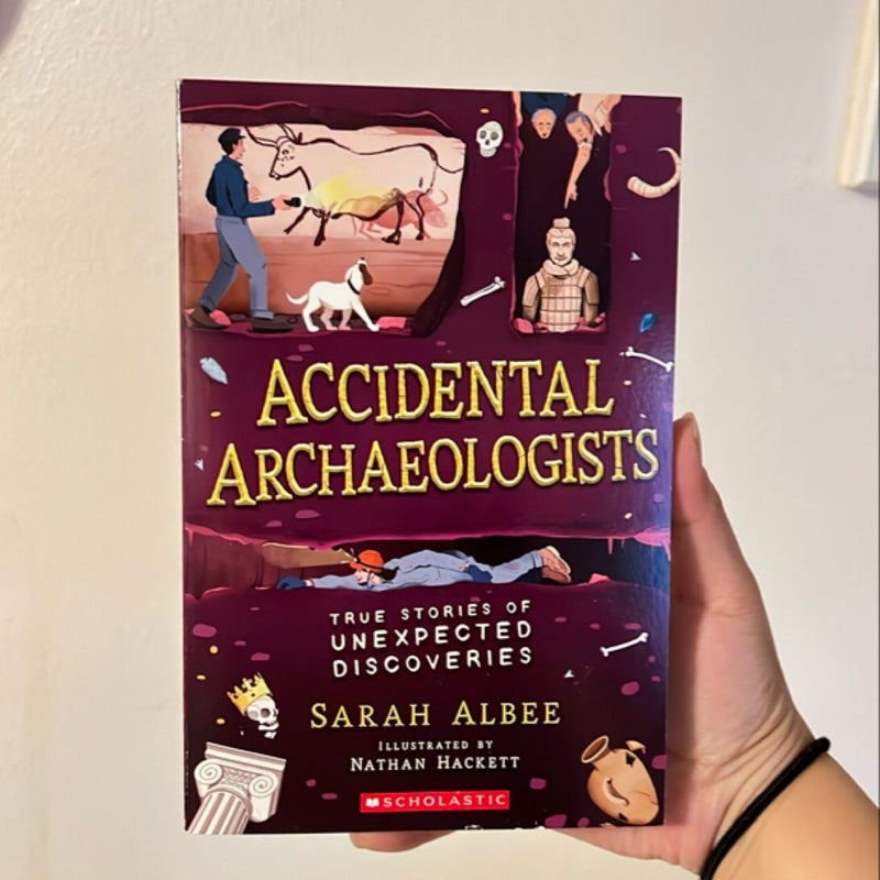 Accidental Archaeologists