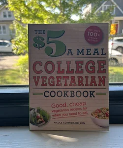 The $5 a meal college vegetarian cookbook