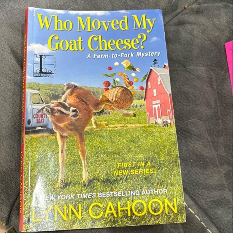 Who Moved My Goat Cheese?