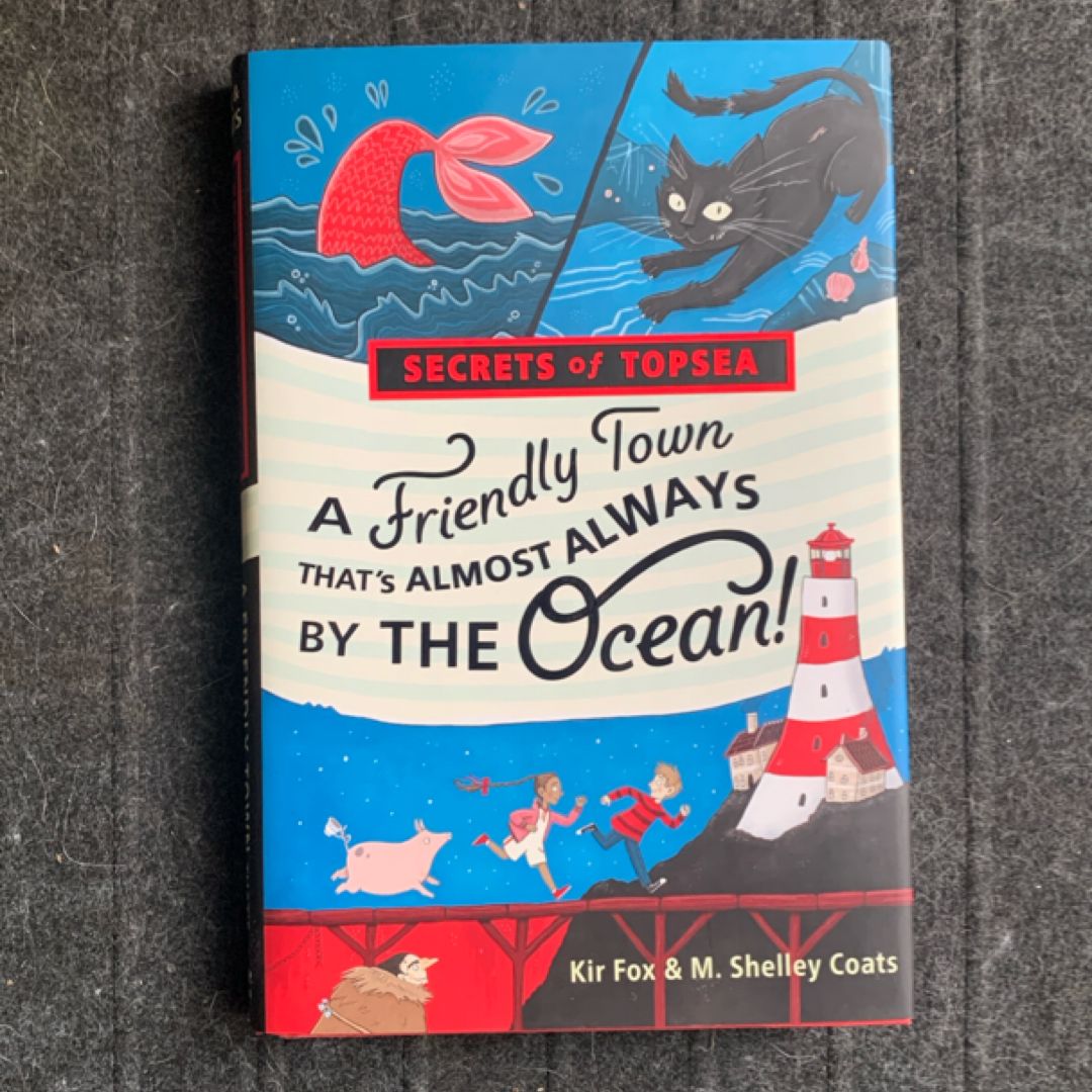 A Friendly Town That's Almost Always by the Ocean!