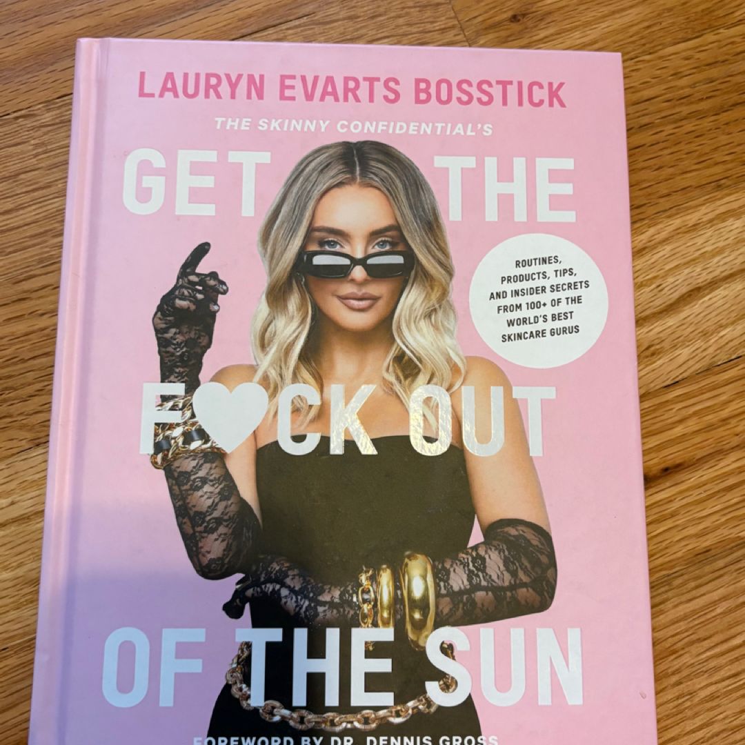 The Skinny Confidential's Get the F*ck Out of the Sun