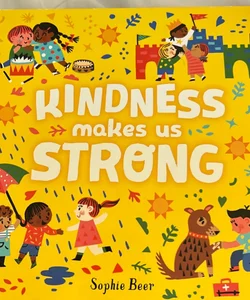Kindness Makes Us Strong