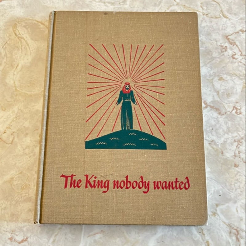 The King Nobody Wanted