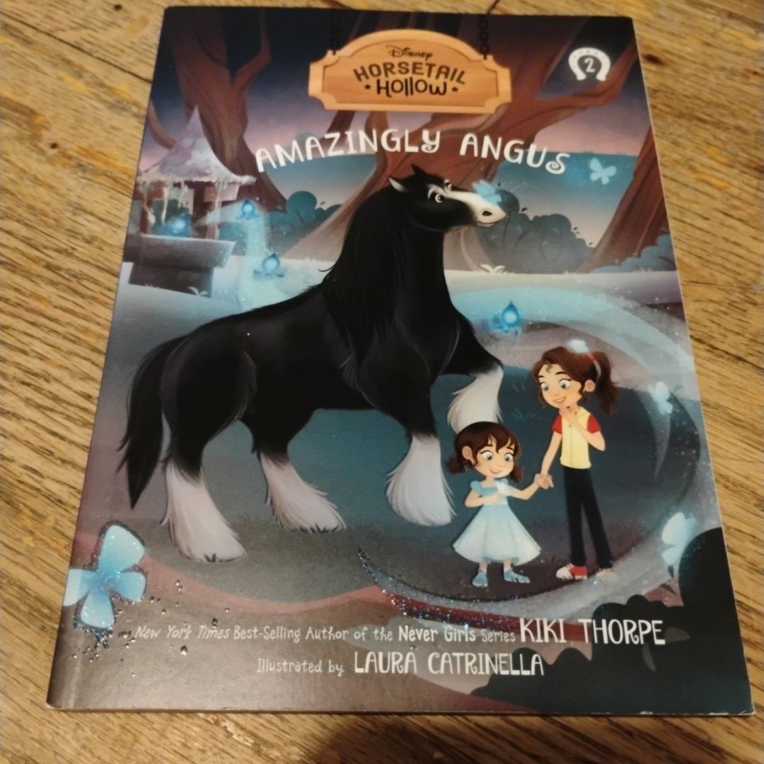 Amazingly Angus: Princess Meridas Horse (Disneys Horsetail Hollow, Book 2)