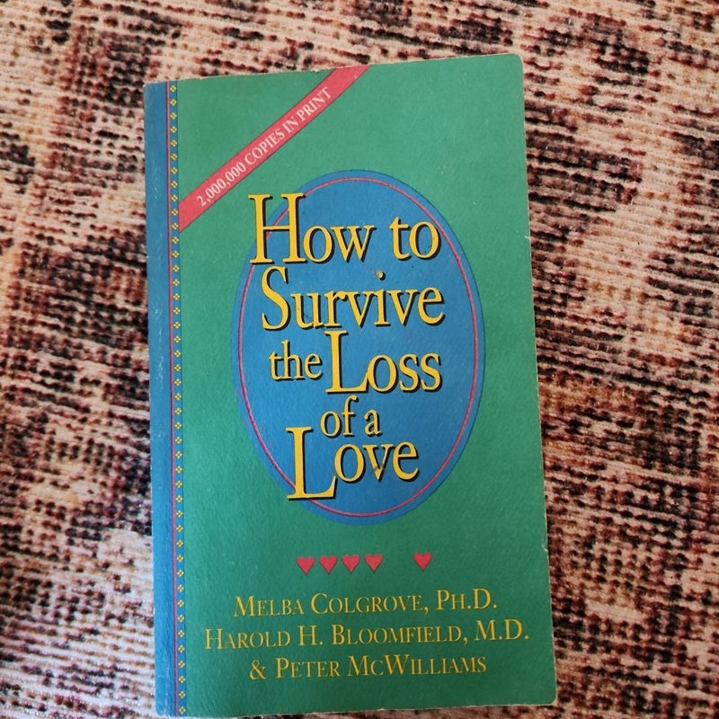 How to Survive the Loss of a Love