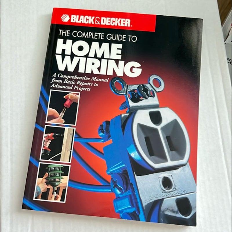 The Complete Guide to Home Wiring