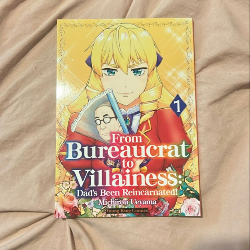 From Bureaucrat to Villainess: Dad’s been reincarnated volume 1