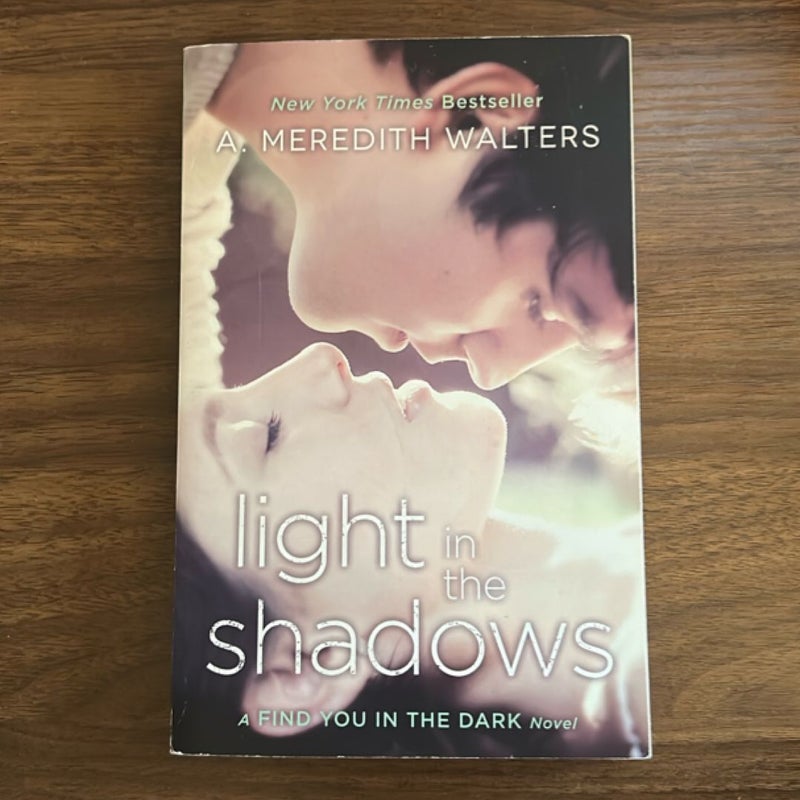 Light in the Shadows