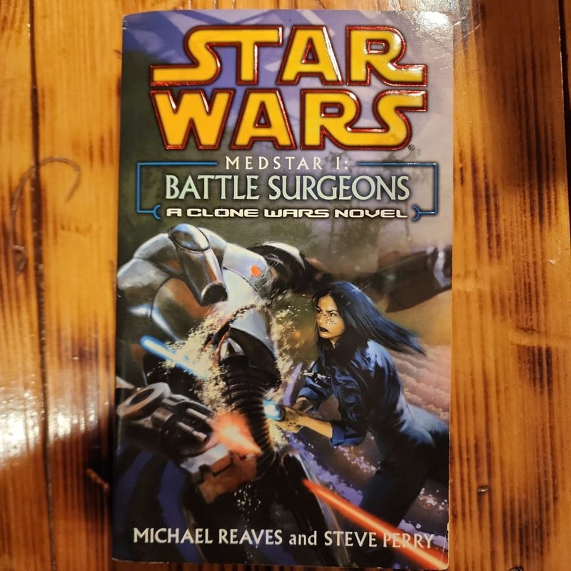 Battle Surgeons: Star Wars Legends (Medstar, Book I)