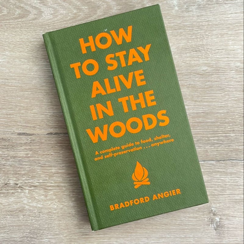 How to Stay Alive in the Woods