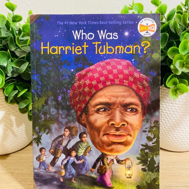 Who Was Harriet Tubman?