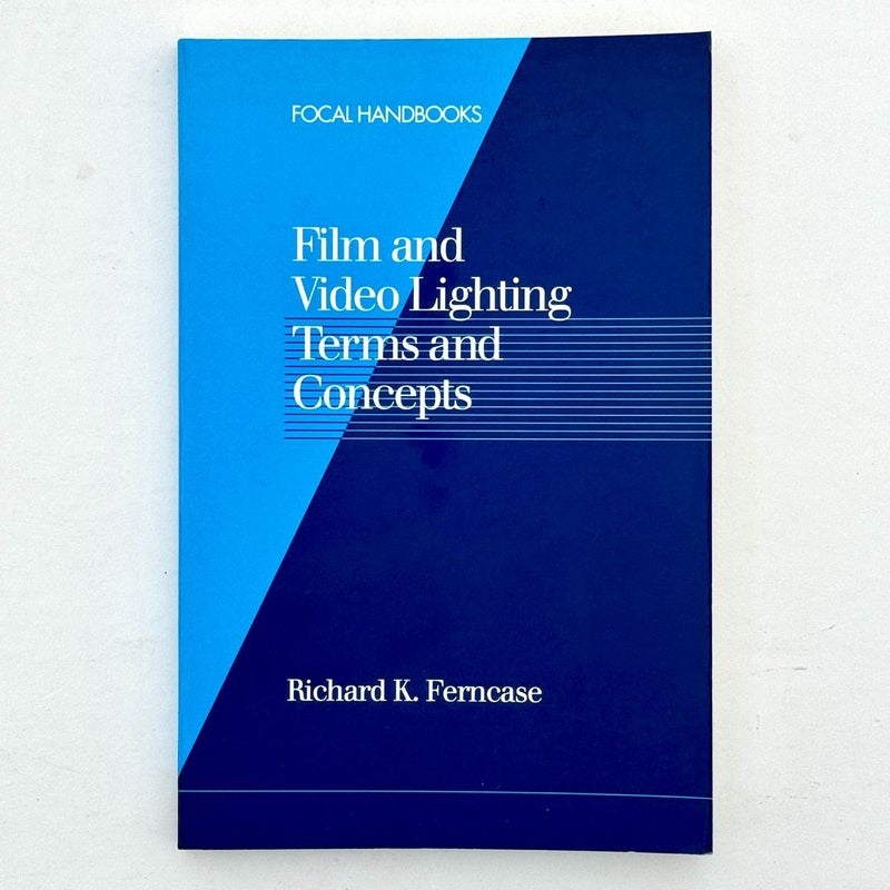 Film and Video Lighting Terms and Concepts