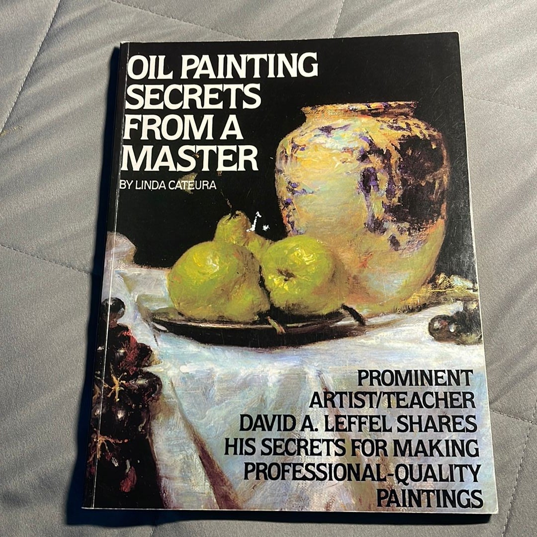 Oil Painting Secrets From a Master by Linda Cateura: 9780823032792