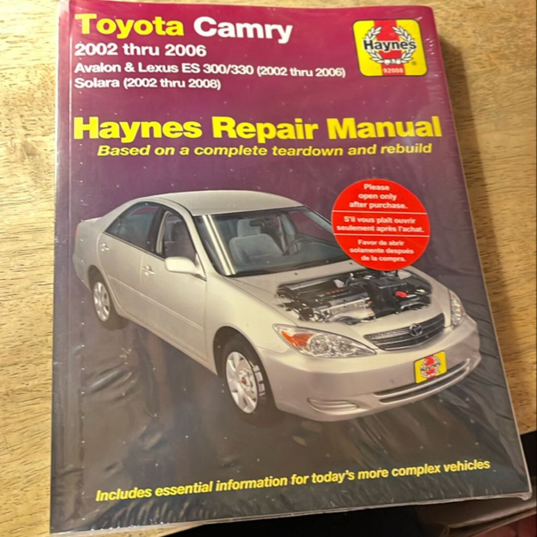 Toyota Camry, Avalon, Lexus ES 300 and 330 2002 Thru 2006 and Toyota Solara 2002 Thru 2008 Haynes Repair Manual