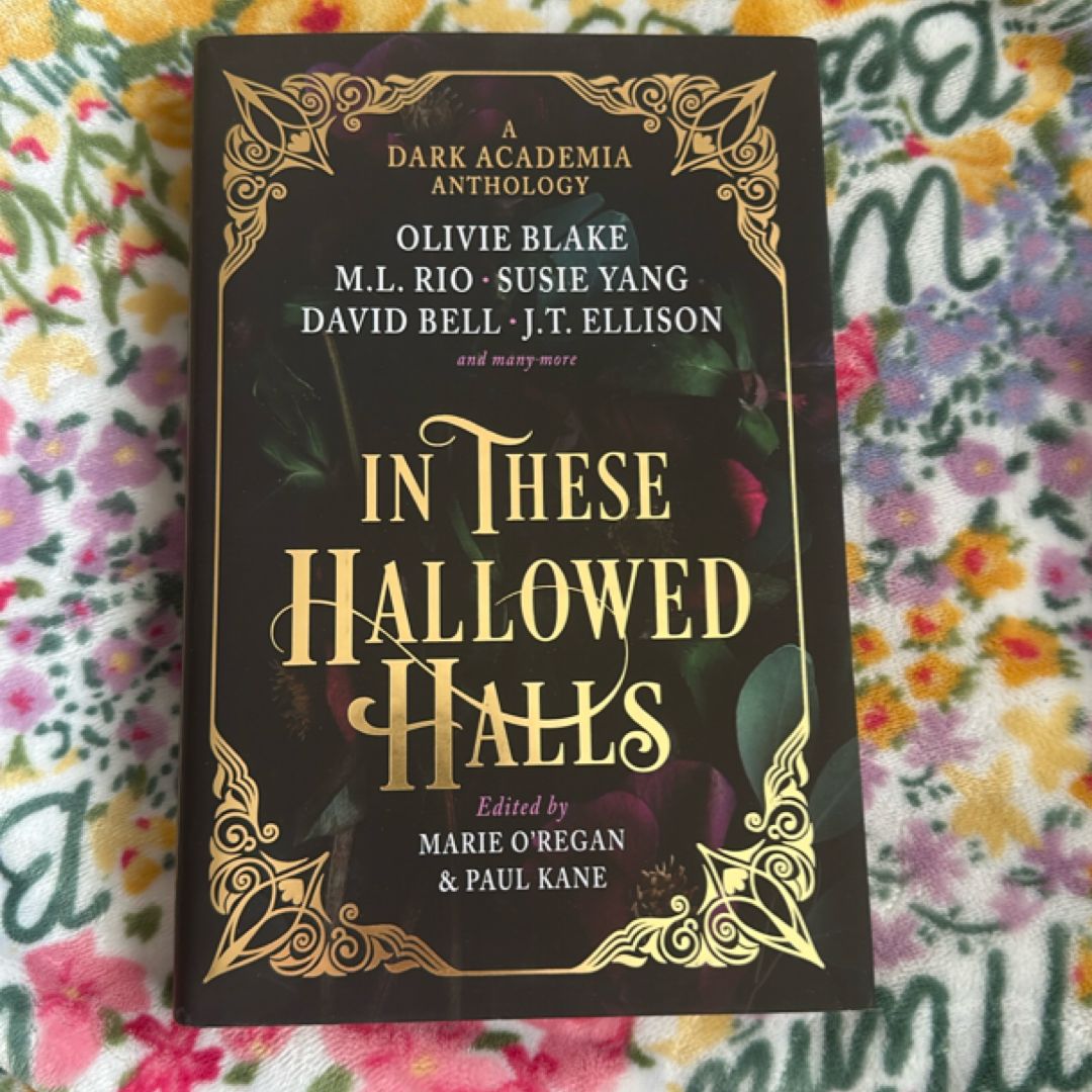 In These Hallowed Halls: a Dark Academia Anthology