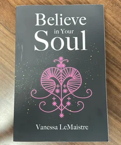 Believe in Your Soul