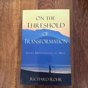 On the Threshold of Transformation