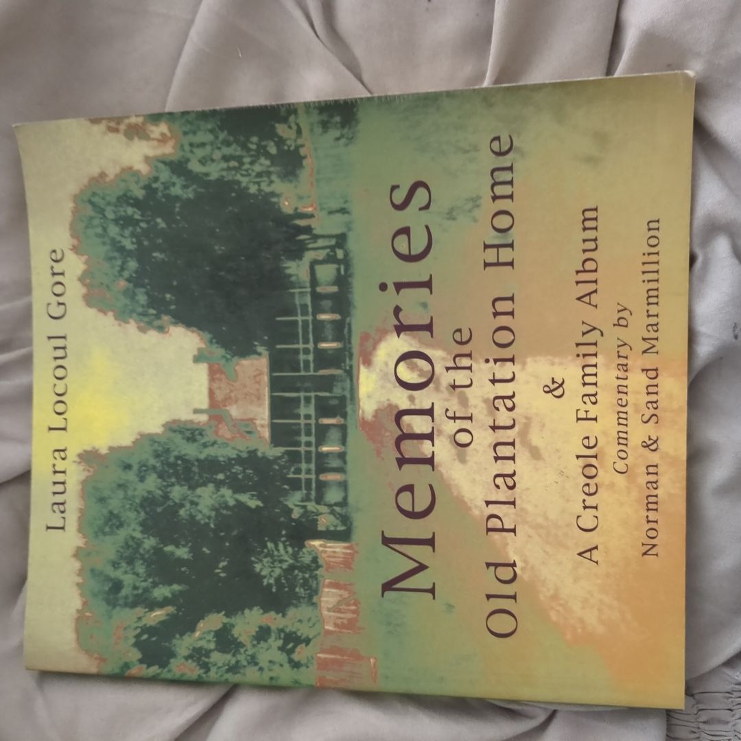 Memories of the Old Plantation Home