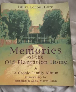 Memories of the Old Plantation Home