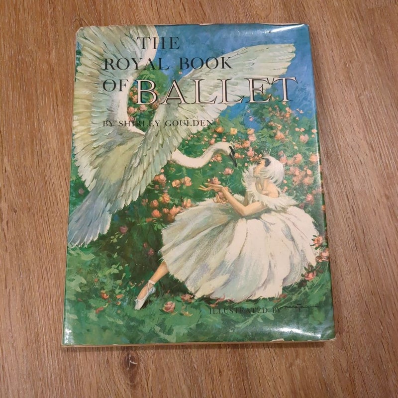 The Royal Book of Ballet - VINTAGE 1962 FIRST EDITION