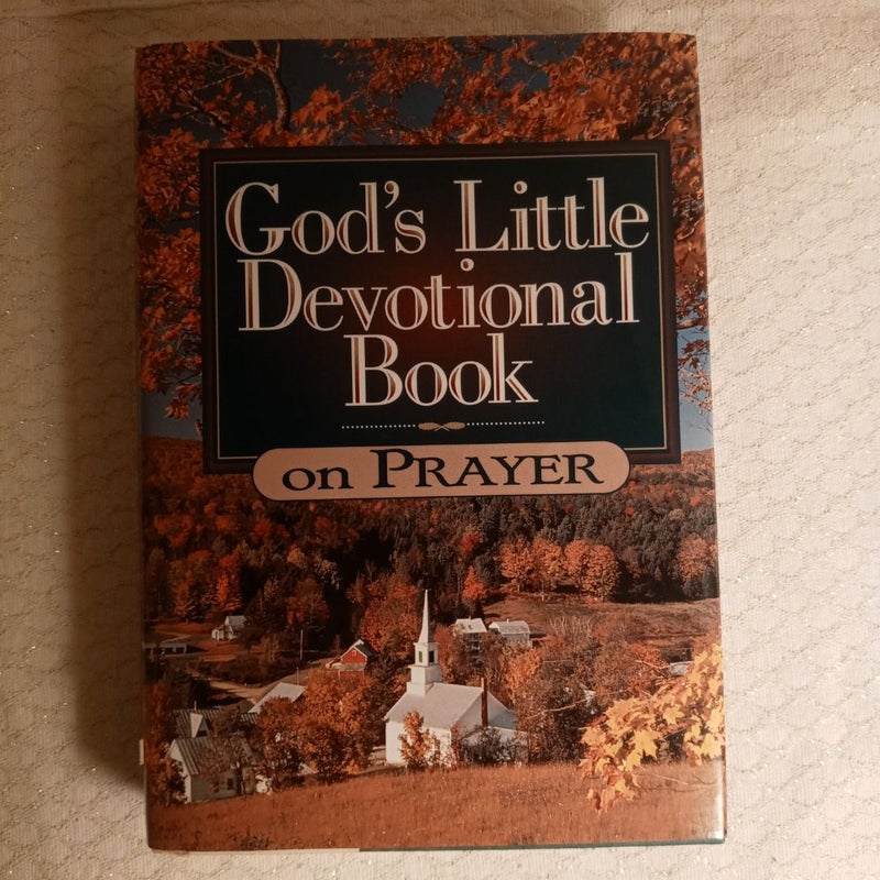 God's Little Devotional Book on Prayer