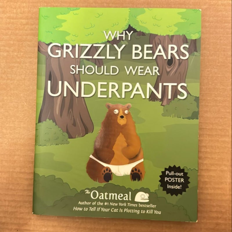 Why Grizzly Bears Should Wear Underpants