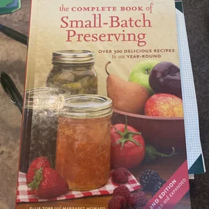 The Complete Book of Small-Batch Preserving