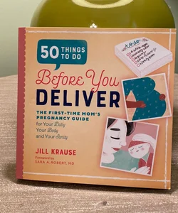 50 Things to Do Before You Deliver
